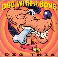 Dig This von Dog with a Bone