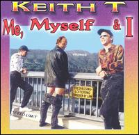 Me Myself & I von Keith T.