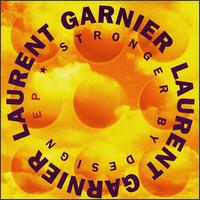 Stronger by Design von Laurent Garnier