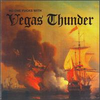 Nobody Fucks with Vegas Thunder von Vegas Thunder