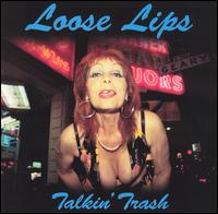 Talkin' Trash von Loose Lips