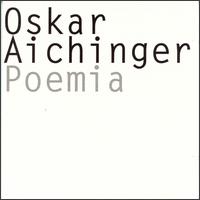 Poemia von Oskar Aichinger