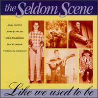 Like We Used to Be von The Seldom Scene