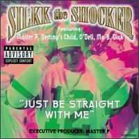 Just Be Straight with Me [Single] von Silkk the Shocker