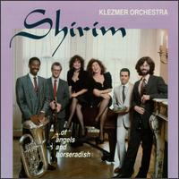 Of Angels and Horseradish von Shirim Klezmer Orchestra