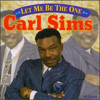 Let Me Be the One von Carl Sims