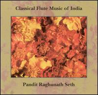 Classical Flute Music of India von Pandit Raghunath Seth