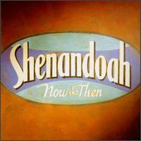 Now And Then von Shenandoah