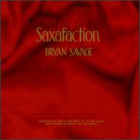 Saxafaction von Bryan Savage