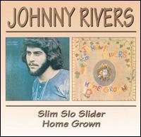 Slim Slo Slider/Home Grown von Johnny Rivers