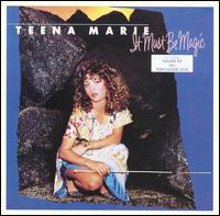 It Must Be Magic von Teena Marie