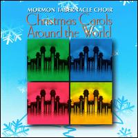 Christmas Carols Around the World [1996] von Mormon Tabernacle Choir