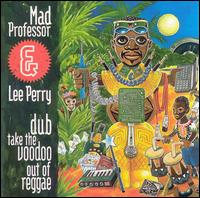 Dub Take the Voodoo Out of Reggae von Mad Professor