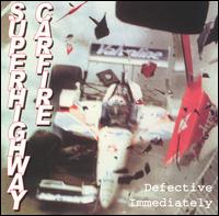 Defective Immediately von Superhighway Carfire