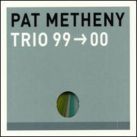 Trio 99>00 von Pat Metheny