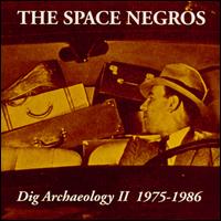 Dig Archaeology, Vol. 2: 1975-1986 von The Space Negros