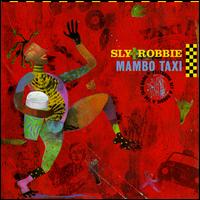 Mambo Taxi von Sly & Robbie