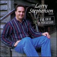 Far Away in Tennessee von Larry Stephenson