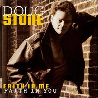 Faith in Me, Faith in You von Doug Stone