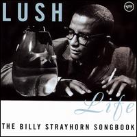 Lush Life: The Billy Strayhorn Songbook von Various Artists