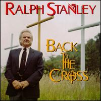 Back to the Cross von Ralph Stanley