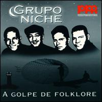 Golpe de Folcklore von Grupo Niche