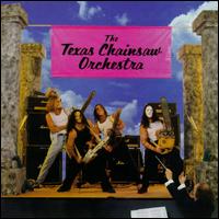 Texas Chainsaw Orchestra von Texas Chainsaw Orchestra