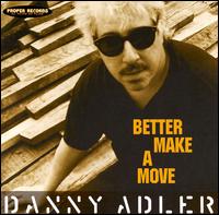 Better Make a Move von Danny Adler