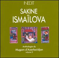 Anthology of the Mugam, Vol. 5 von Sakine Ismaïlova