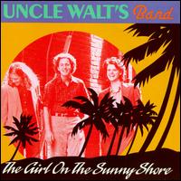 Girl on the Sunny Shore von Uncle Walt's Band