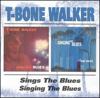 Sings the Blues/Singing the Blues von T-Bone Walker