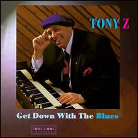 Get Down with the Blues von Tony Z