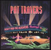 Don't Feed the Alligators von Pat Travers