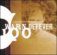 I Want You to Live One Hundred Years von Warren Defever