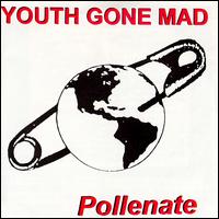 Pollenate von Youth Gone Mad