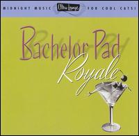 Ultra-Lounge, Vol. 4: Bachelor Pad Royale von Various Artists