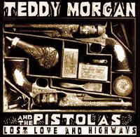 Lost Love & Highways von Teddy Morgan