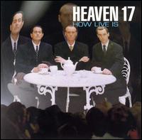 How Live Is von Heaven 17