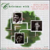 Christmas with Bing Crosby, Nat King Cole & Dean Martin von Bing Crosby