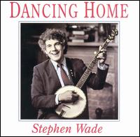 Dancing Home von Stephen Wade