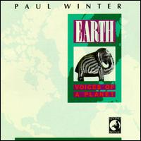 Earth: Voices of a Planet von Paul Winter
