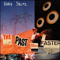 Past Was Faster von Kelley Stoltz
