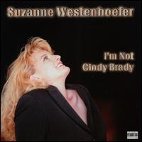 I'm Not Cindy Brady von Suzanne Westenhoefer