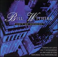 Ain't No Sunshine von Bill Withers