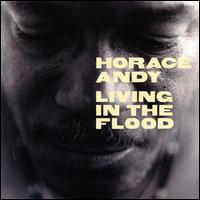Living in the Flood von Horace Andy