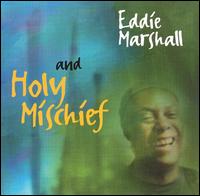 Holy Mischief von Eddie Marshall