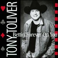Bettin' Forever on You von Tony Toliver