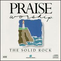 Solid Rock von Praise & Worship