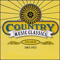 Country Music Classics, Vol. 3 (1965-70) von Various Artists