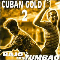 Cuban Gold, Vol. 2: Bajo con Tumbao von Various Artists